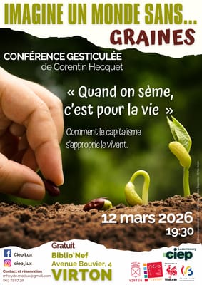 Imagine un monde sans graines - Conférence gesticulée dans Luxembourg - Conférence - Wekty